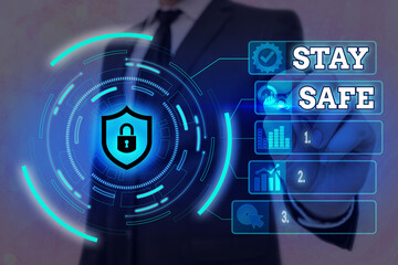 Word writing text Stay Safe. Business photo showcasing secure from threat of danger, harm or place...