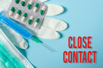Word writing text Close Contact. Business photo showcasing having a history of direct exposure to a...