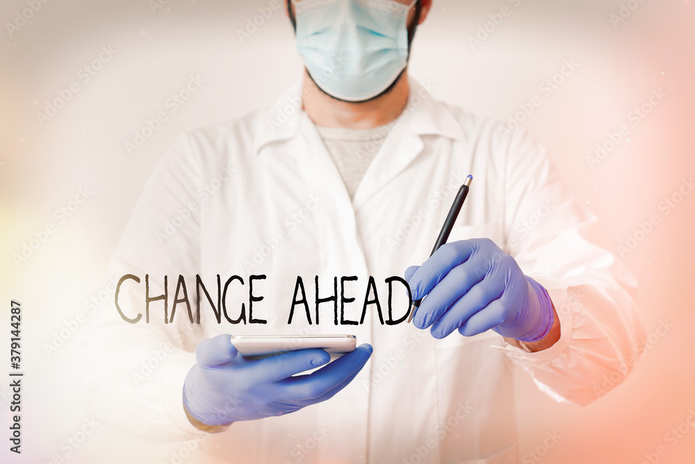 Poster text sign showing change ahead. business photo showcasing to replace with or exchange for another be