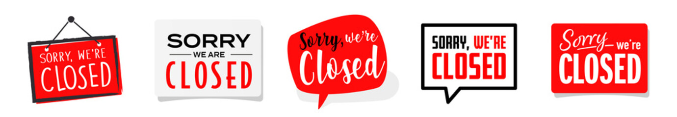 Set of Sorry we are closed sign