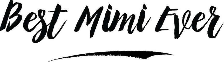 Best Mimi Ever Typography Black Color Text On White Background
