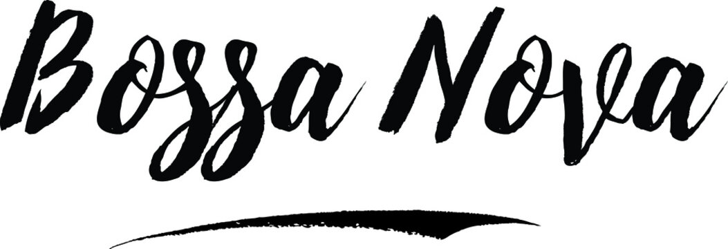 Bossa Nova Handwritten Typography Black Color Text On White Background