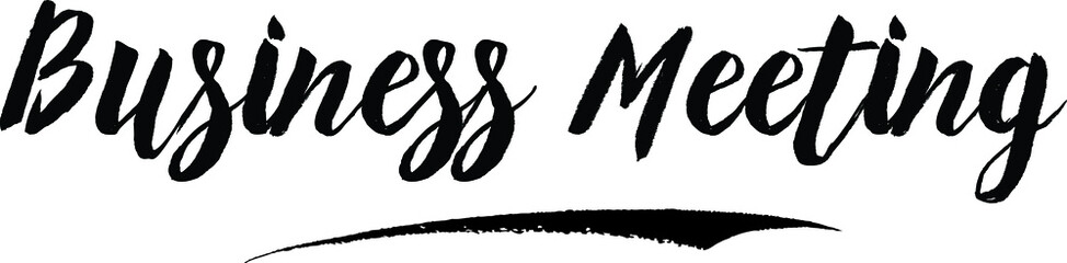 Business Meeting Handwritten Typography Black Color Text On White Background