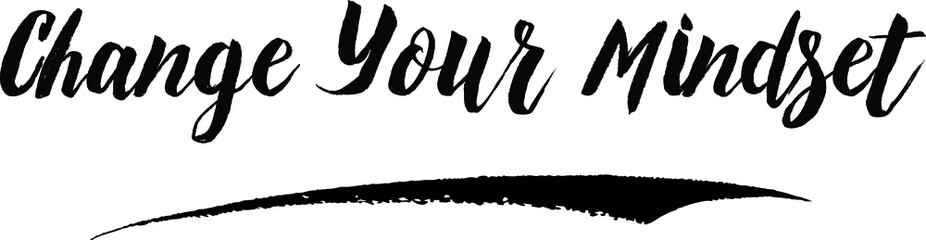 Change Your Mindset. Handwritten Typography Black Color Text On White Background