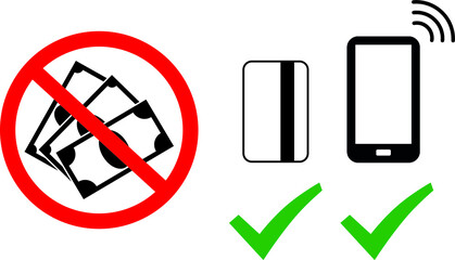 Cashless - No cash, only card and mobile phone payment option sign. Simple and easily understandable vector sign symbol icon. Money payment theme.