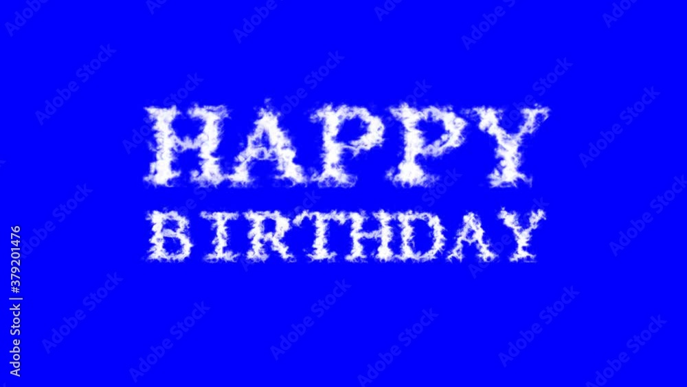 Poster happy birthday cloud text effect blue isolated background. animated text effect with high visual imp