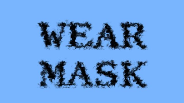 Wear Mask smoke text effect sky isolated background. animated text effect with high visual impact. letter and text effect. 
