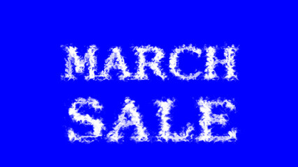 March Sale cloud text effect blue isolated background. animated text effect with high visual impact. letter and text effect. 