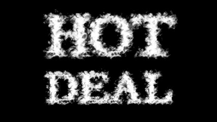 Hot Deal cloud text effect black isolated background. animated text effect with high visual impact. letter and text effect. 