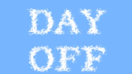 Day Off cloud text effect sky isolated background. animated text effect with high visual impact. letter and text effect. 