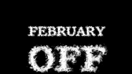 February Off cloud text effect black isolated background. animated text effect with high visual impact. letter and text effect. 