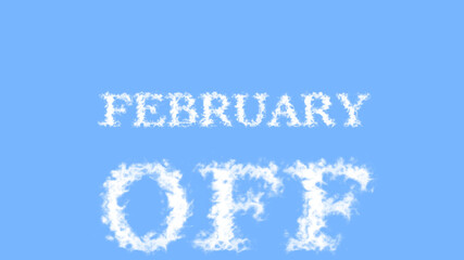 February Off cloud text effect sky isolated background. animated text effect with high visual impact. letter and text effect. 