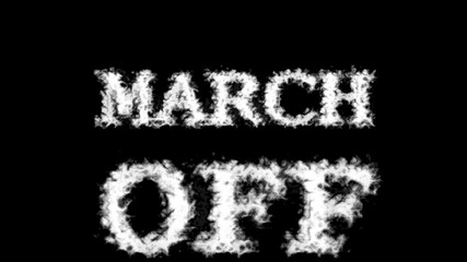 March Off cloud text effect black isolated background. animated text effect with high visual impact. letter and text effect. 