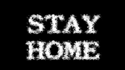 Stay Home cloud text effect black isolated background. animated text effect with high visual impact. letter and text effect. 