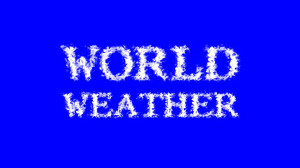 World Weather cloud text effect blue isolated background. animated text effect with high visual impact. letter and text effect. 