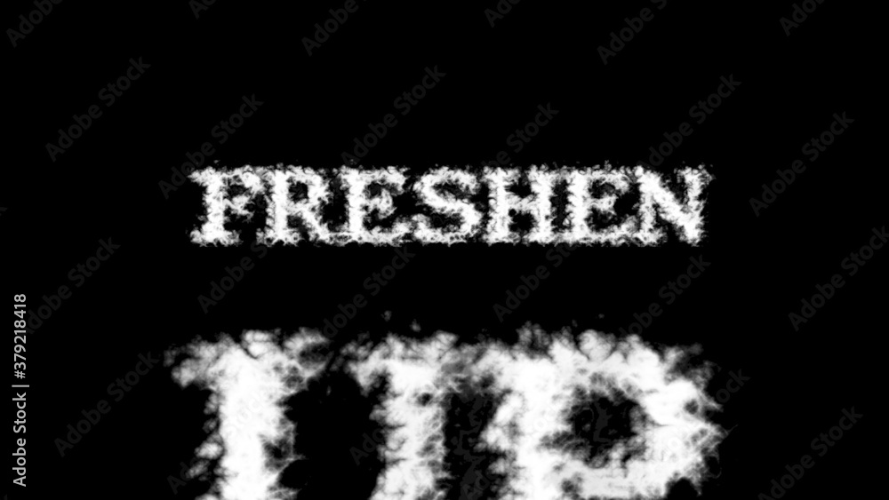 Fototapete freshen up cloud text effect black isolated background. animated text effect with high visual impact