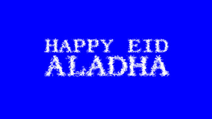 Happy Eid AlAdha cloud text effect blue isolated background. animated text effect with high visual impact. letter and text effect. 