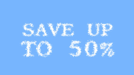 Naklejka na ściany i meble Save Up To 50% cloud text effect sky isolated background. animated text effect with high visual impact. letter and text effect. 