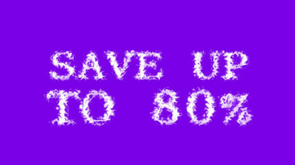Save Up To 80% cloud text effect violet isolated background. animated text effect with high visual impact. letter and text effect. 