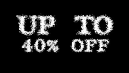 Up To 40% Off cloud text effect black isolated background. animated text effect with high visual impact. letter and text effect. 