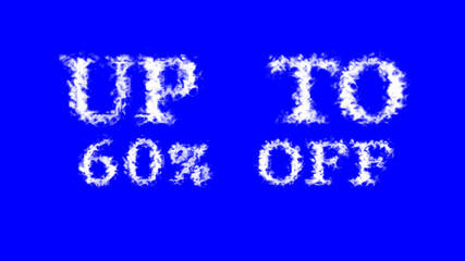 Up To 60% Off cloud text effect blue isolated background. animated text effect with high visual impact. letter and text effect. 