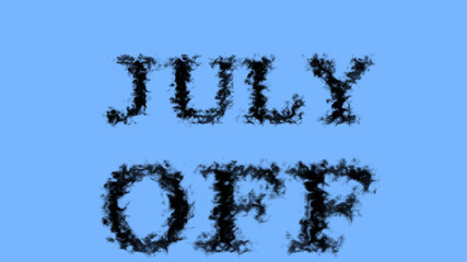 July Off smoke text effect sky isolated background. animated text effect with high visual impact. letter and text effect. 