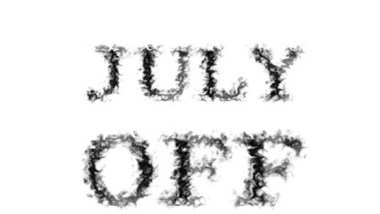 July Off smoke text effect white isolated background. animated text effect with high visual impact. letter and text effect. 