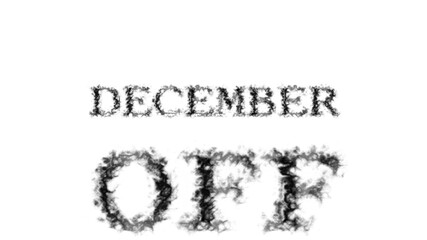 December Off smoke text effect white isolated background. animated text effect with high visual impact. letter and text effect. 