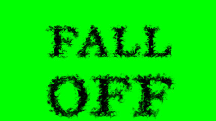 Fall Off smoke text effect green isolated background. animated text effect with high visual impact. letter and text effect. 