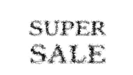 Super Sale smoke text effect white isolated background. animated text effect with high visual impact. letter and text effect. 