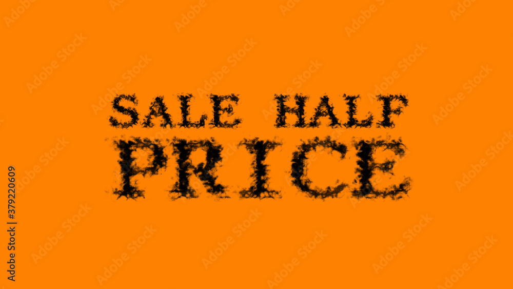 Poster sale half price smoke text effect orange isolated background. animated text effect with high visual 
