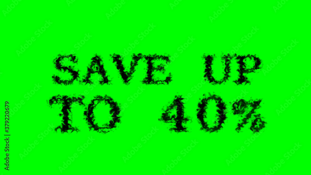 Poster save up to 40% smoke text effect green isolated background. animated text effect with high visual im