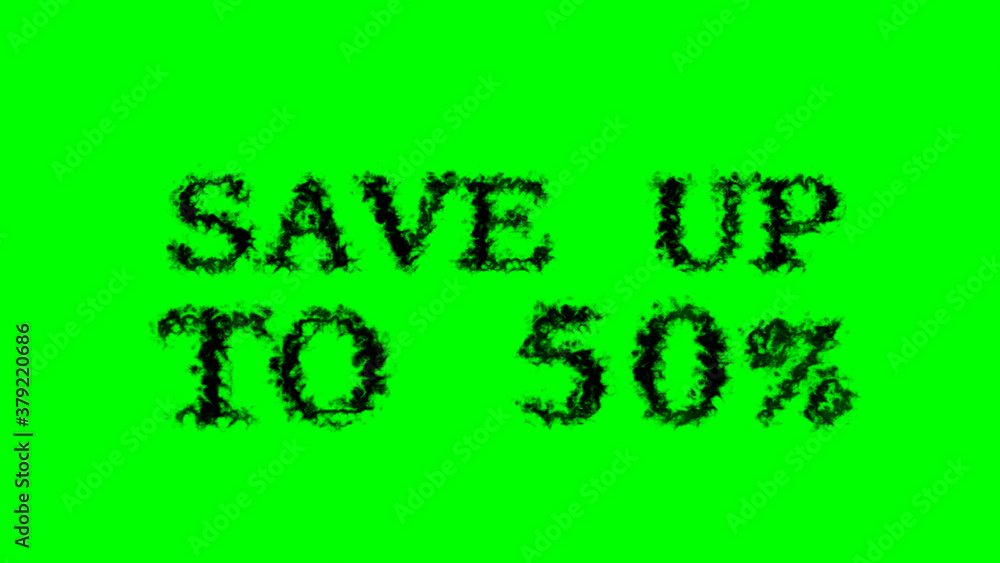 Poster save up to 50% smoke text effect green isolated background. animated text effect with high visual im