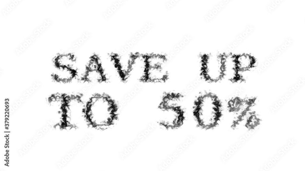 Poster save up to 50% smoke text effect white isolated background. animated text effect with high visual im