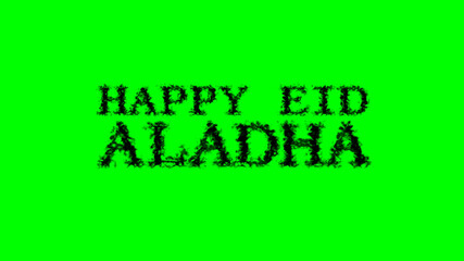 Happy Eid AlAdha smoke text effect green isolated background. animated text effect with high visual impact. letter and text effect. 