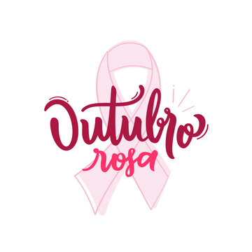 Outubro Rosa. Pink October. Brazilian Portuguese Hand Lettering for Breast cancer prevention month. Vector.