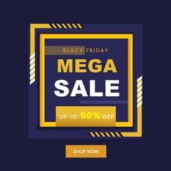 Black Friday Mega Sale Poster Design with 50% Discount Offer on Yellow and Blue Square Frame Background.