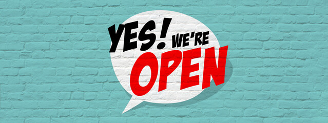 Yes, we are open - obrazy, fototapety, plakaty