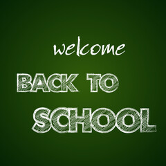 Welcome Back to School banner design for web presentation. Illustration chalkboard with text written chalk for greeting card, ad, promotion, poster, flier, blog, article, social media,marketing