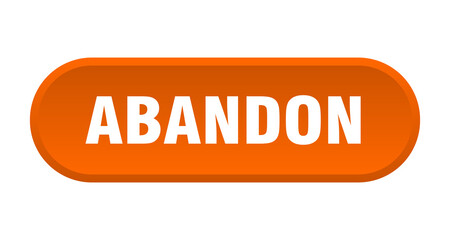 abandon button. rounded sign on white background