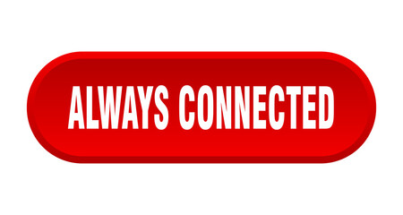 always connected button. rounded sign on white background