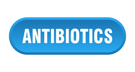 antibiotics button. rounded sign on white background