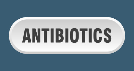 antibiotics button. rounded sign on white background