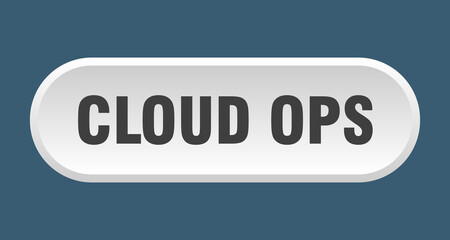 cloud ops button. rounded sign on white background