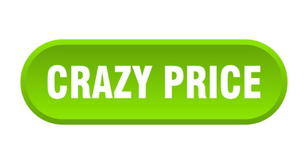 crazy price button. rounded sign on white background