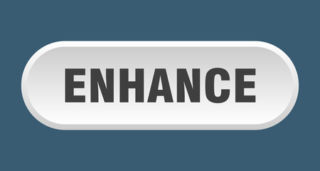 enhance button. rounded sign on white background