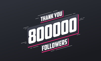 Thank you 800,000 followers, Greeting card template for social networks.