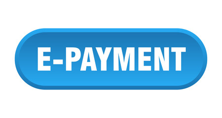 e-payment button. rounded sign on white background