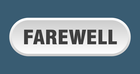 farewell button. rounded sign on white background