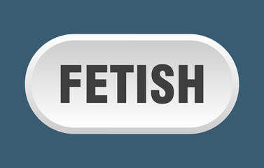 fetish button. rounded sign on white background